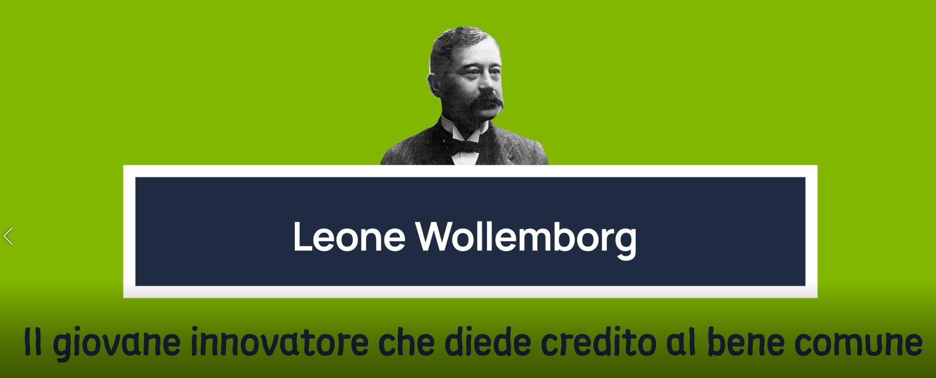 L. Wollemborg: il giovane innovatore che diede credito al bene comune